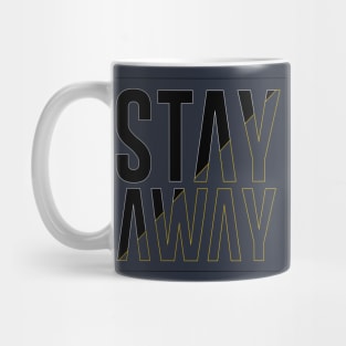 STAY AWAY COVID-19 Mug